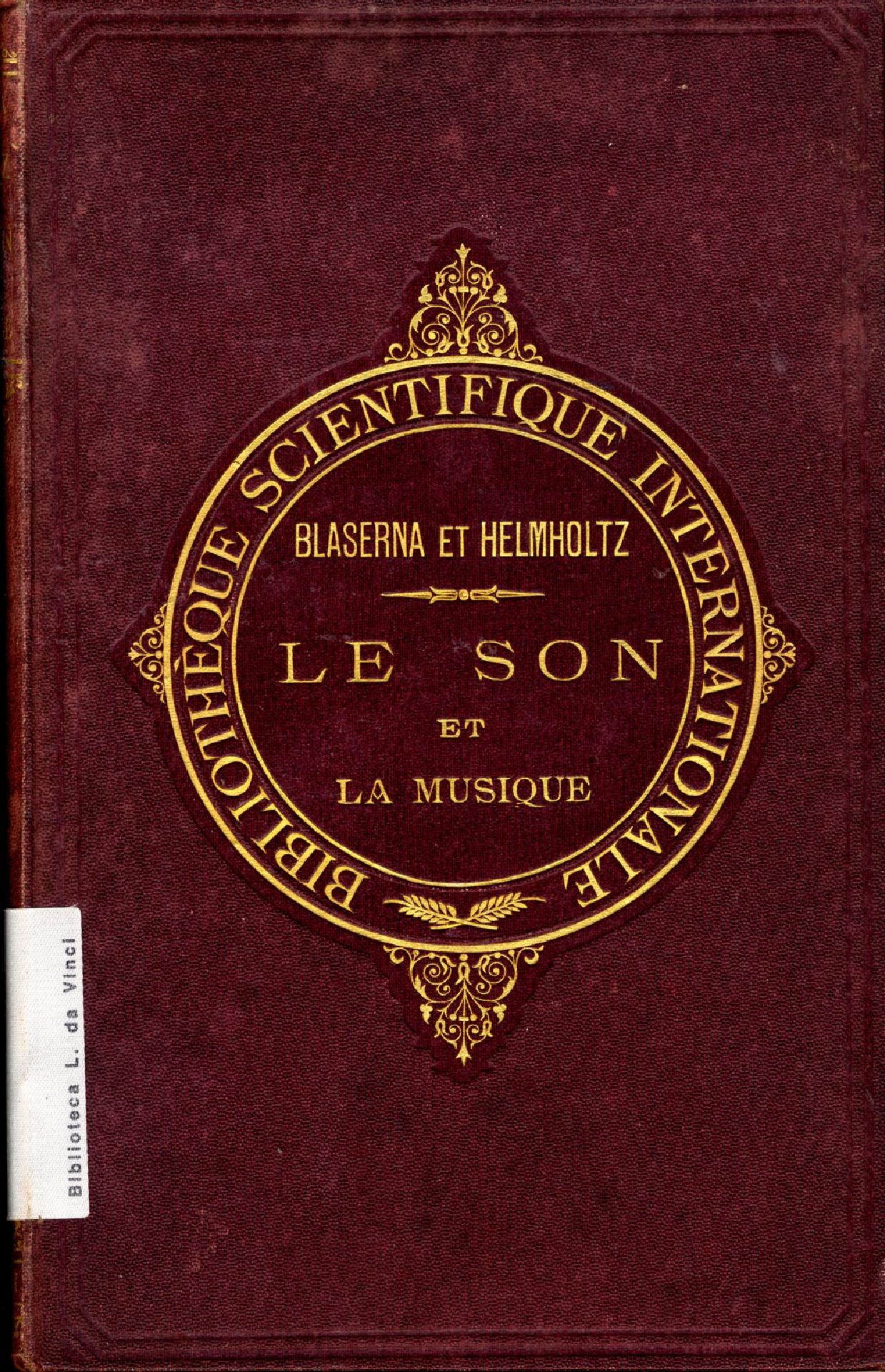 Blaserna et Helmholtz- Le son et la musique. 1892 - Museo Nazionale della Scienza e della Tecnologia Leonardo da Vinci di Milano