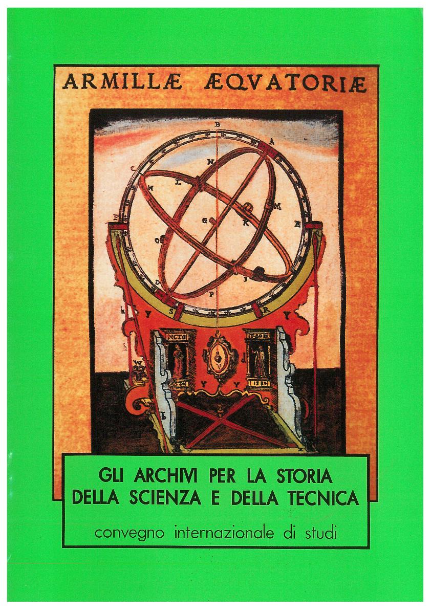 Copertina del volume degli Atti del Convegno Internazionale Gli archivi per la storia della scienza e della tecnica' organizzato dall'Accademia e dall'Ufficio Centrale per i beni archivistici a Desenzano del Garda, 4-8 giugno 1991 - CC BY-SA Accademia Nazionale delle Scienze, detta dei XL